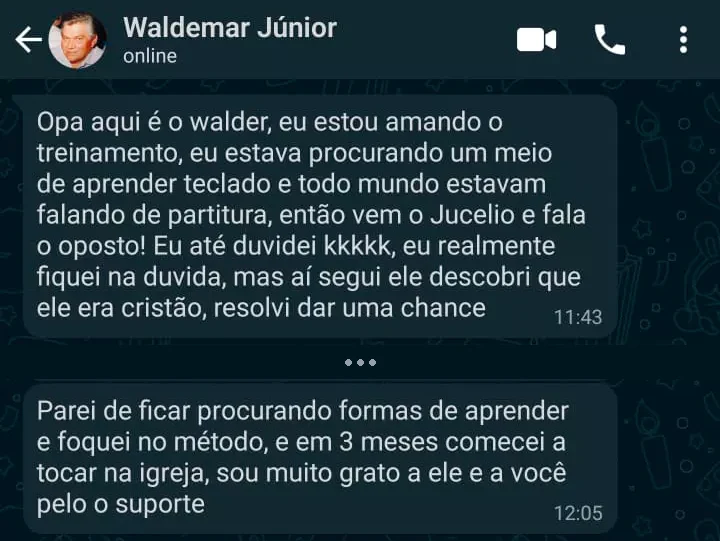 Depoimento de Waldemar Júnior no WhatsApp: em 3 meses começou a tocar na igreja
